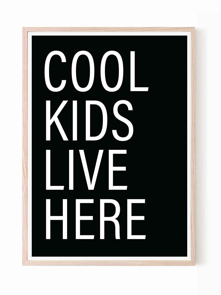 Cool kids live here - black kids print