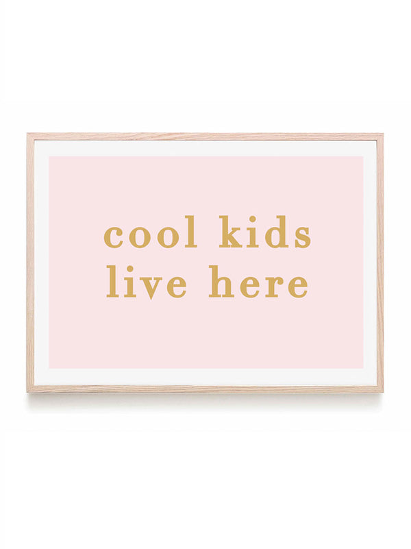 Cool kids live here (pink) print