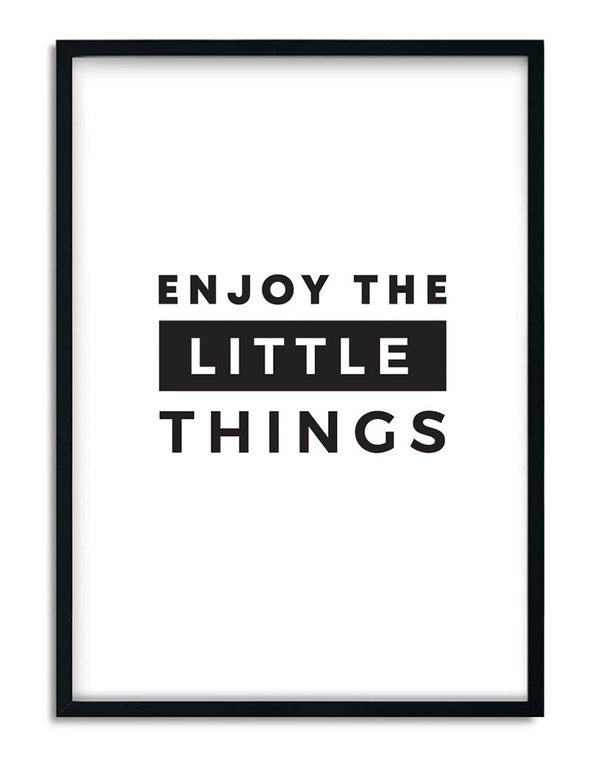 Enjoy the little things